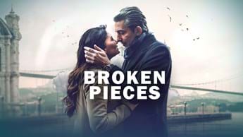 Coming Soon: “Broken Pieces” – A Turkish Drama